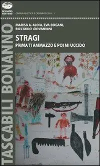 Bestseller Stragi. Prima ti ammazzo e poi mi uccido