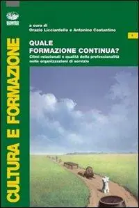 Quale formazione continua? Climi relazionali e qualità della professionalità delle organizzazioni di servizio Promozione Esclusiva