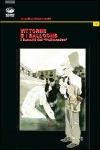Vittorini e i balloons. I fumetti del «Politecnico» Ultimissimo Modello