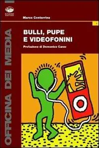 Bulli, pupe e videofonini Ultime Pezzi