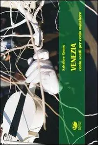 Venezia. Cento maschere per cento scatti. Ediz. illustrata Compra Online