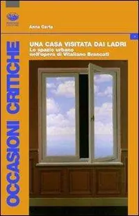 Una casa visitata dai ladri. Lo spazio urbano nell‘opera di Vitaliano Brancati Compra Oggi Stesso