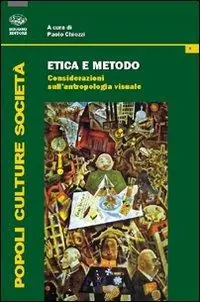 Etica e metodo. Considerazioni sull‘antropologia visuale Occasione Imperdibile