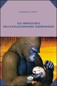 Quantità Limitata Gli irriducibili del pensiero darwiniano