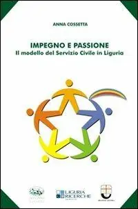 Impegno e passione. Il modello del servizio civile in Liguria Esclusivo