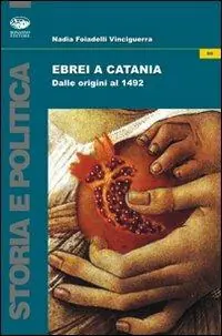 Ebrei a Catania. Dalle origini al 1492 Must-Have