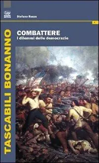 Combattere. I dilemmi delle democrazie Reso Gratuito