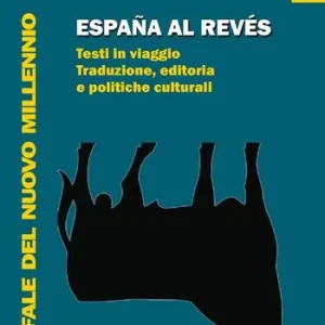 Ultima Occasione España al reves. Testi in viaggio. Traduzione, editoria e politiche culturali