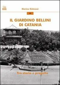 Compra Online Il giardino Bellini di Catania. Tra storia e progetto