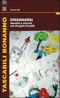 Popolare Disegnarsi. Identità e alterità nei disegni infantili