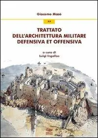 Popolare Trattato dell‘architettura militare defensiva et offensiva