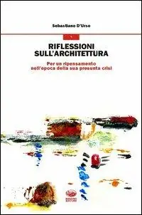 Popolare Riflessioni sull‘architettura. Per un ripensamento nell‘epoca della sua presunta crisi