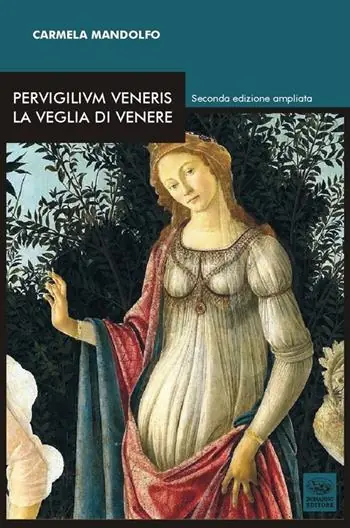 Pervigilium Veneris. La veglia di Venere Quantità Limitata