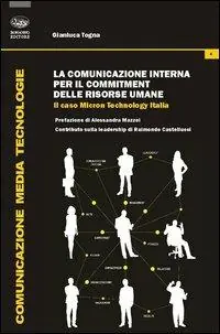 La comunicazione interna per il commitment delle risorse umane. Il caso Micron Technology Italia Novità