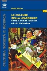 Esclusivo Le culture della leadership. Come la cultura influenza gli stili di direzione