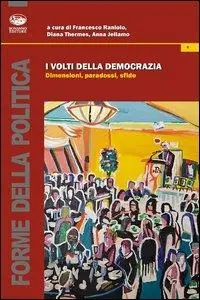 Consegna Rapida I volti della democrazia. Dimensioni, paradossi, sfide