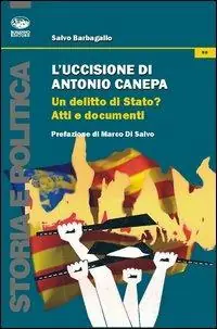 L‘uccisione di Antonio Canepa. Un delitto di Stato? Ultime Pezzi