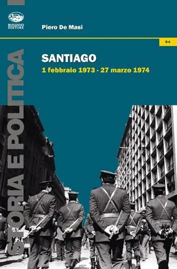 Santiago. 1 febbraio 1973-27 marzo 1974 Più Venduto