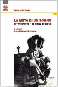 Ordina Subito La metà di un sogno. Il mestiere di aiuto regista