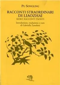 Racconti straordinari di Liaohzai. Sedici racconti taoisti Esclusivo