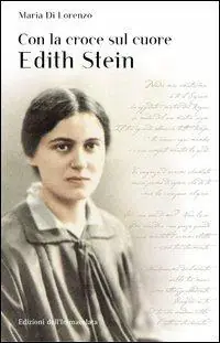 Offerta Del Giorno Con la croce sul cuore. Edith Stein
