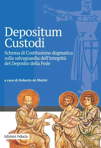 Depositum custodi. Schema di costituzione dogmatica sulla salvaguardia dell‘integrità del deposito della fede Direttamente Dal Produttore
