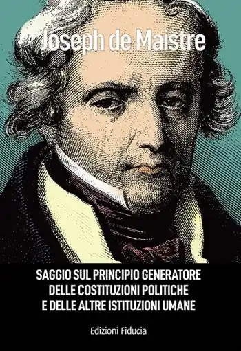 Compra Adesso Saggio sul principio generatore delle costituzioni politiche e delle altre istituzioni umane
