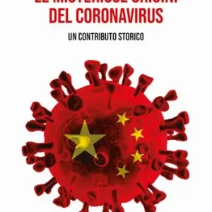 Pagamento Sicuro Le misteriose origini del Coronavirus. Un contributo storico
