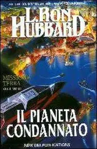 Missione terra. Vol. 10 Il pianeta condannato Occasione Imperdibile