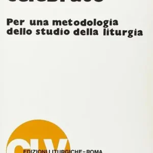 Offerta Del Giorno Il mistero celebrato. Per una metodologia dello studio della liturgia