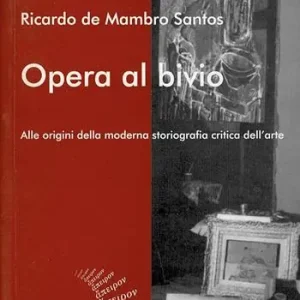 Di Tendenza Opera al bivio. Alle origini della moderna storiografia critica dell‘arte