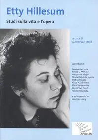Etty Hillesum. Studi sulla vita e l‘opera Soddisfatti O Rimborsati