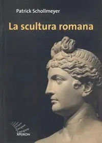La scultura romana. Ediz. illustrata Solo Oggi