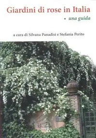 Scelto Dai Clienti Giardini di rose in Italia. Una guida