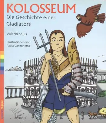 Popolare Kolosseum. Die Geschichte eines Gladiators