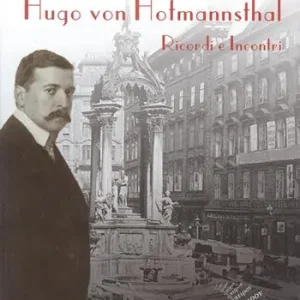 Offerta Lampo Hugo von Hofmannsthal. Ricordi & incontri