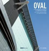 Prezzo Basso Oval. Il palaghiaccio olimpico al Lingotto di Torino. Ediz. italiana e inglese