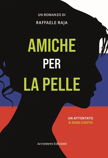 Amiche per la pelle. Un attentato a ogni costo Compra Adesso