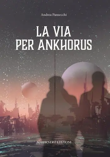 Ultimissimo Modello La via per Ankhorus