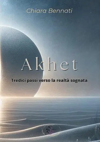 Akhet. Tredici passi verso la realtà sognata Compra Oggi Stesso