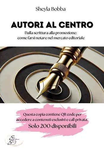 Autori al centro. Dalla scrittura alla promozione, come farsi notare nel mercato editoriale. Con QR code Miglior Prezzo