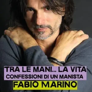 Tra le mani... la vita. Confessioni di un manista Nuovo Arrivo