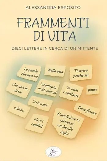 Frammenti di vita. Dieci lettere in cerca di un mittente Saldi