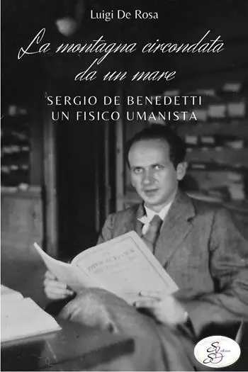 La montagna circondata da un mare. Sergio De Benedetti, un fisico umanista Popolare