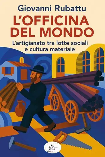 Promozione Esclusiva L‘officina del mondo. L‘artigianato tra lotte sociali e cultura materiale