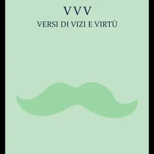 VVV Versi di vizi e virtù Ultima Occasione