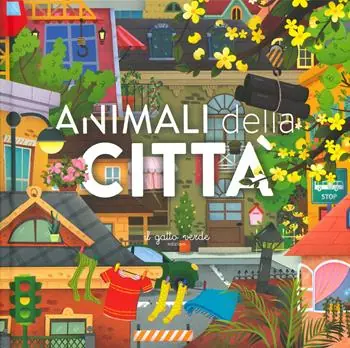 Animali della città. Animali dove vivono, cosa mangiano e tante curiosità. Ediz. a colori Ordina Subito
