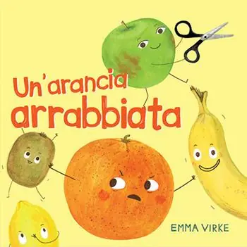 Un‘arancia arrabbiata. Ediz. illustrata Compra Adesso