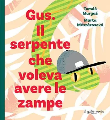 Gus. Il serpente che voleva avere le zampe Occasione Imperdibile