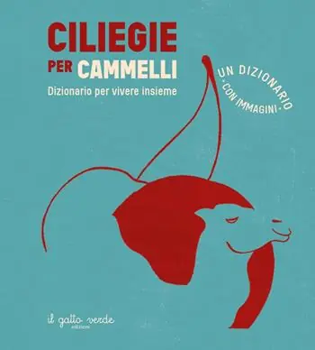 Ciliegie per cammelli. Ediz. a colori Solo Oggi